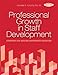 Professional Growth in Staff Development: Strategies for New and Experienced Educators