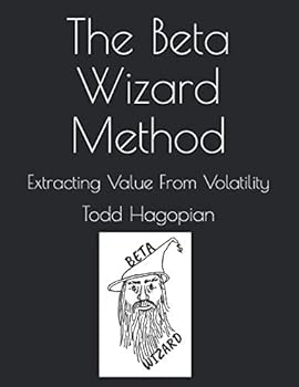 Paperback The Beta Wizard Method: Extracting Value From Volatility Book