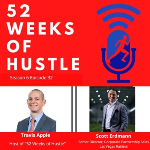 52 Weeks of Hustle with Scott Erdmann
