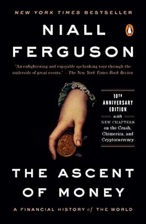 Book cover The Ascent of Money: A Financial History of the World: 10th Anniversary Edition