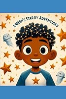 “Kareem’s Starry Adventure” B0DCC63D22 Book Cover