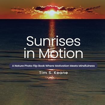 Sunrises in Motion: A Nature Photo Flip Book Where Motivation Meets Mindfulness