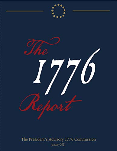 The 1776 Report: President’s Advisory 1776 Commission
