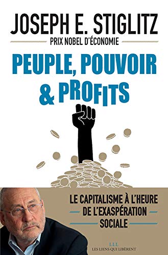 Peuple, pouvoir & profits: Le capitalisme à l'heure de l'exaspération sociale