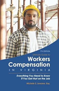 Paperback Ultimate Guide to Workers Compensation in Virginia: Everything You Need to Know If You Get Hurt on the Job Book