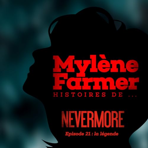 Histoires de... Myl&egrave;ne Farmer : Nevermore