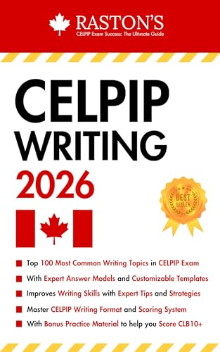 CELPIP Writing Practice: 100 Writing Topics & Answers for Task 1+2 with Tips & Proven Templates to Target CLB 10+ (2026 Edition) (CELPIP Practice Books: Target CLB 10+ Book 1)