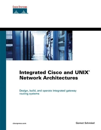 Integrated Cisco And Unix Network Architectures