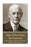  John Galsworthy - The Freelands: “It’s impossible for a husband to interfere with his wife’s principles”