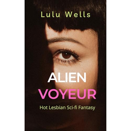 Alien Voyeur Audiolibro Por Lulu Wells arte de portada