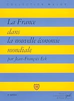 France dans la nouvelle economie mondiale (4eme edition) 2130496431 Book Cover
