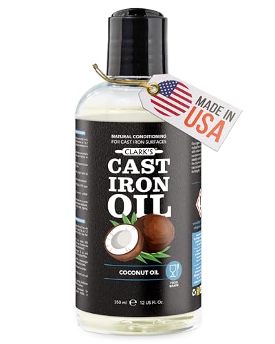 CLARK’S Seasoning Oil for Cast Iron Skillets 12oz - 100% Plant-Based Coconut Oil - Mineral Oil for Skillets, Griddles - Food Grade Mineral Oil for Cookware