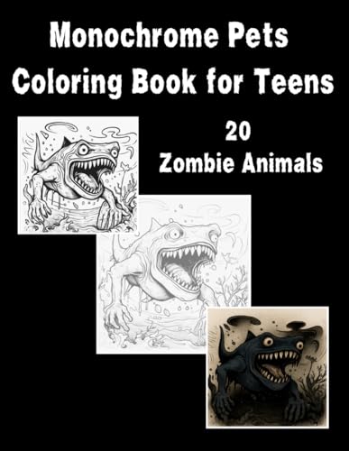 Monochrome pets coloring book for teens. 20 halloween animals.: ZooMBIE