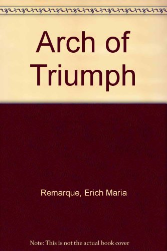 Arch of Triumph B00005VFBV Book Cover