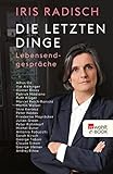 Cover zum Buch Die letzten Dinge: Lebensendgespräche