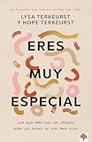 Mujer eres muy especial: Una guía para que las jóvenes sepan los planes de Dios para ellas (Spanish Edition)