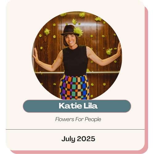 Page de couverture de Starting a Flower Revolution with Katie Lila of 'Follow the Blooms'