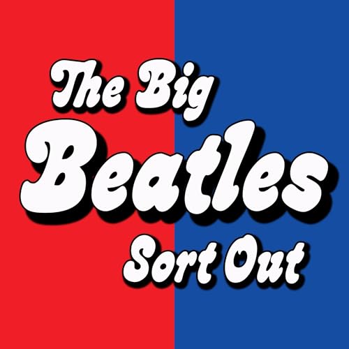 Big BEATLES Sort Out - Anthology Reissue Special!