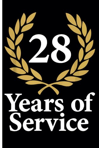28th Year Work Anniversary Notebook: 28 Years of Service Award - Journal Funny Notebook Male or Female Boss -Staff Appreciation Gift for Job Milestone of Completing 28 Years of Service