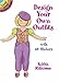 Produktbild Design Your Own Outfits: With 40 Stickers (Dover Little Activity Books)