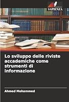 Lo sviluppo delle riviste accademiche come strumenti di informazione (Italian Edition) 620684112X Book Cover