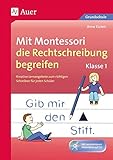 montessori schule krefeld gesamtschule  Mit Montessori die Rechtschreibung begreifen Kl. 1: Kreative Lernangebote zum richtigen Schreiben für jeden Schüler (1. Klasse) (Deutsch mit Montessori)