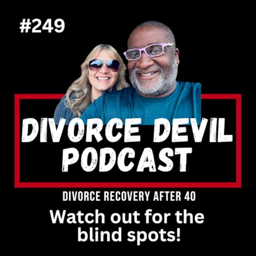 Divorce Recovery Blind Spots: What You Didn&rsquo;t See Coming! DD#249 || David and Rachel