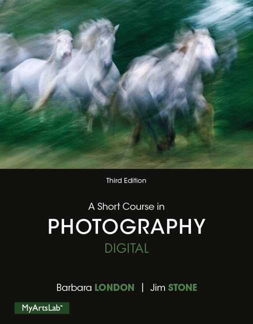 A Short Course in Photography: Digital 3rd Edition