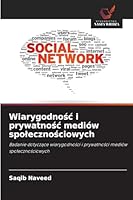 Wiarygodnosc i prywatnosc mediów spolecznosciowych (Polish Edition) 6208932149 Book Cover