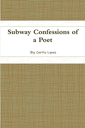 Subway Confessions of a Poet