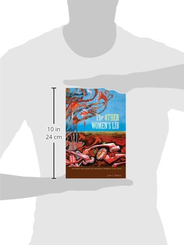 The Other Women's Lib: Gender and Body in Japanese Women's Fiction      Hardcover – April 30, 2010