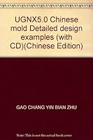 UGNX5.0 Chinese mold Detailed design examples 7121059312 Book Cover