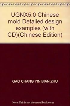 Paperback UGNX5.0 Chinese mold Detailed design examples (with CD) [Chinese] Book