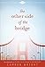 The Other Side of the Bridge