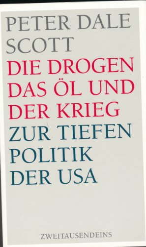 Bild: Die Drogen, das �l und der Krieg: Zur Tiefenpolitik der USA f�r 23,55 EUR bei amazon.de
