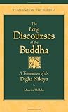 The Long Discourses of the Buddha: A Translation of the Digha Nikaya (The Teachings of the Buddha) - Vorwort: Venerable Sumedho Thera Übersetzer: Maurice Walshe 