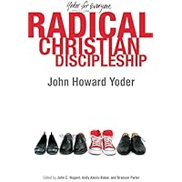 Radical Christian Discipleship
