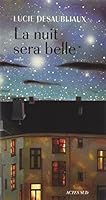 La nuit sera belle (Romans, nouvelles, récits) 2330076169 Book Cover