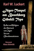 Jaeger-Tempel Am Bauchberg Goebekli Tepe 0983907250 Book Cover