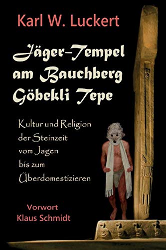 Preisvergleich Produktbild Jaeger-Tempel am Bauchberg Goebekli Tepe