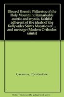 Blessed Hermit Philaretos of the Holy Mountain: Remarkable Ascetic and Mystic, Faithful Adherent of the Ideals of the Kollyvades Saints Macarios of Co 1884729207 Book Cover