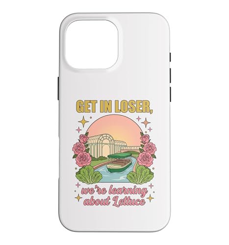 Get in Loser We Learn About Lettuce Fun Garden 4 �X�}�z�P�[�X iPhone 16 Pro Max �p