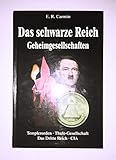  Das schwarze Reich: Geheimgesellschaften. Templerorden, Thule-Gesellschaft, Das Dritte Reich, CIA