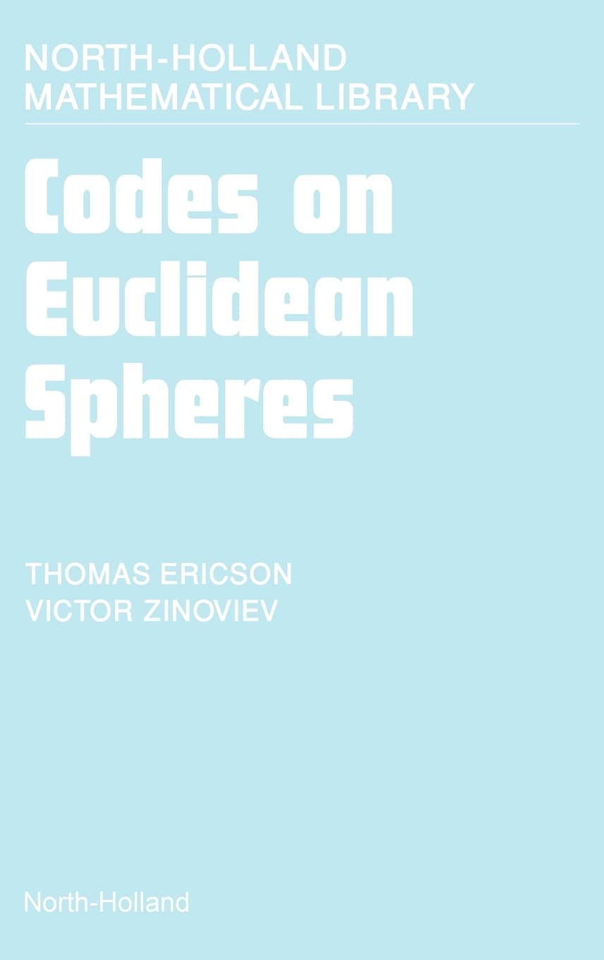 Codes on Euclidean Spheres (Volume 63) (North-Holland Mathematical Library, Volume 63)