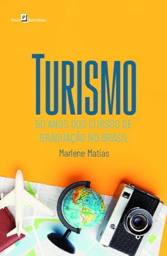 Turismo: 50 Anos dos Cursos de Graduação no Brasil