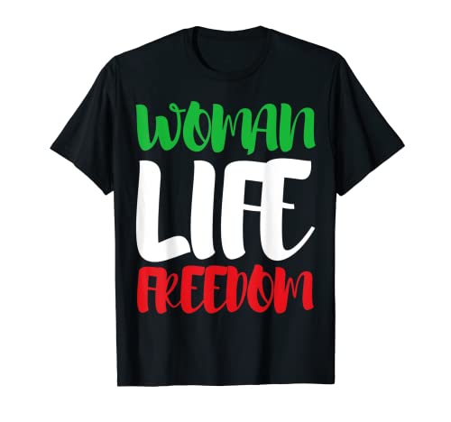 Woman Life Freedom Iran Iranian Patriotic Slogan T-Shirt