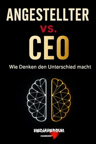 Angestellter vs. CEO: Wie Denken den unterschied macht