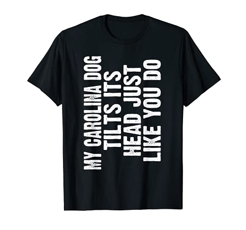 Funny Carolina Dog Lover Owner Tilt Head Cute Quote Women Maglietta