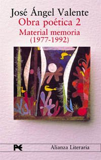 Obra poética. 2. Material memoria (1977-1992): Material memoria (1977-1992) / Memory Material (1...