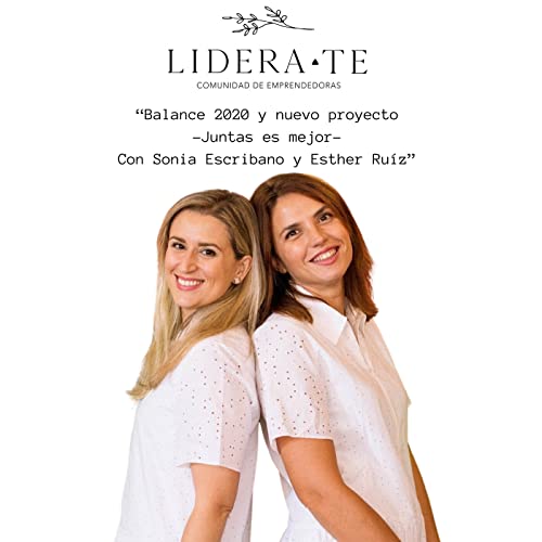 Balance 2020 y nuevo proyecto 'Juntas es mejor'. Con Sonia Escribano y Esther Ru&iacute;z